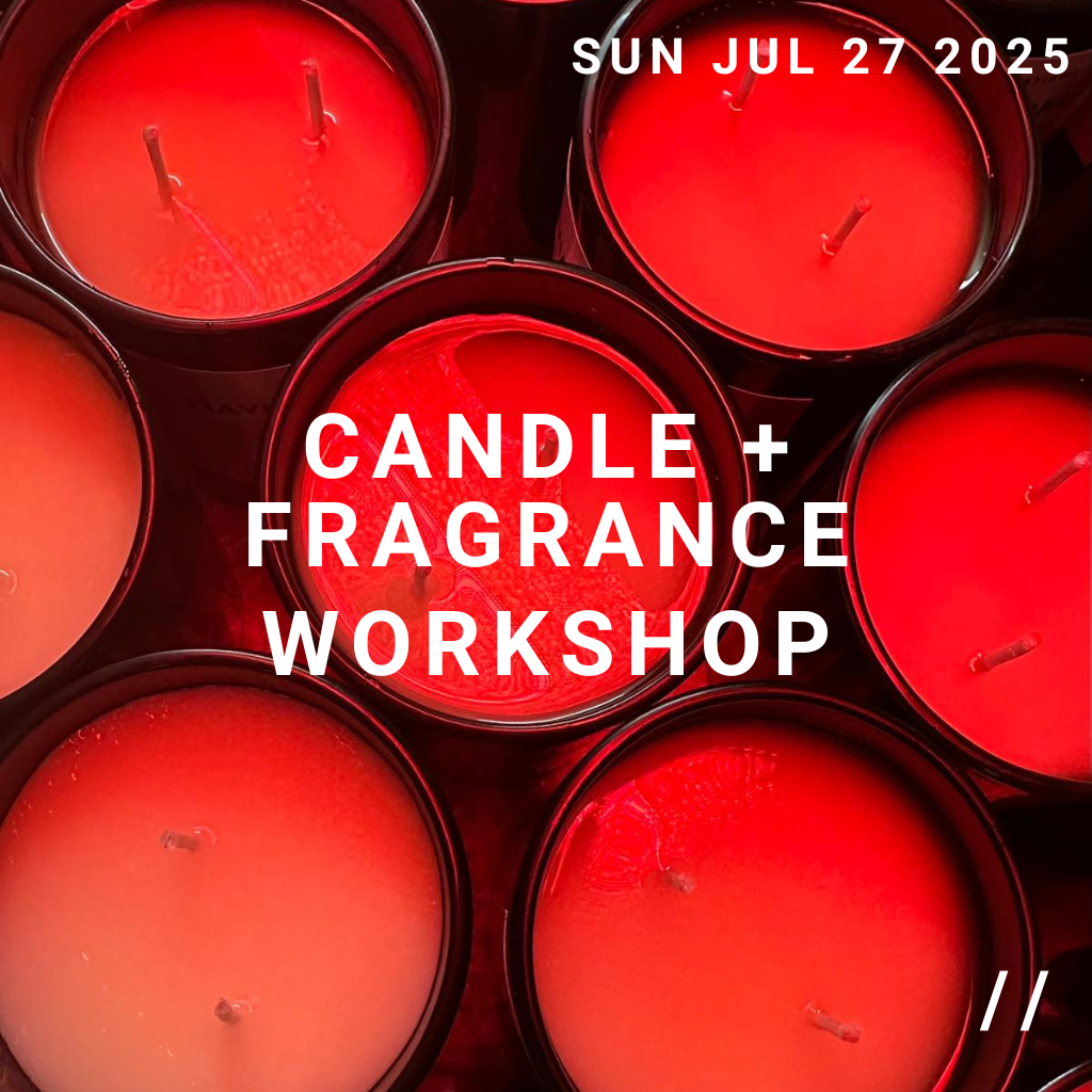 JULY CANDLE + FRAGRANCE WORKSHOP